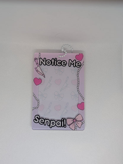 Notice Me, Senpai! Acrylic Photocard Holder