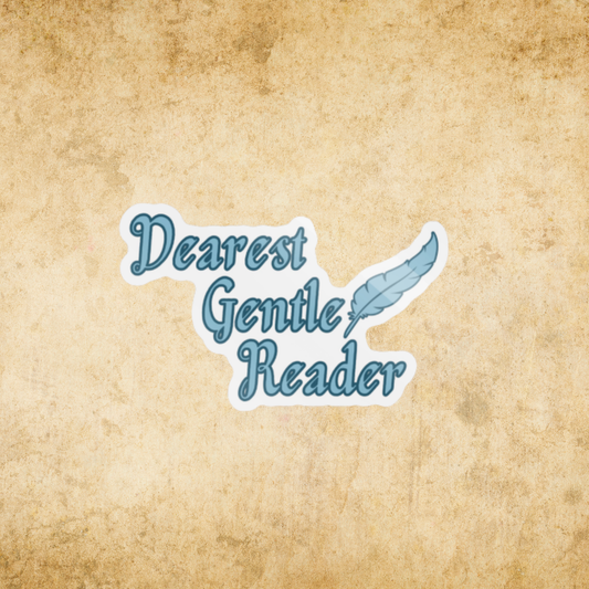 Dearest Gentle Reader Sticker